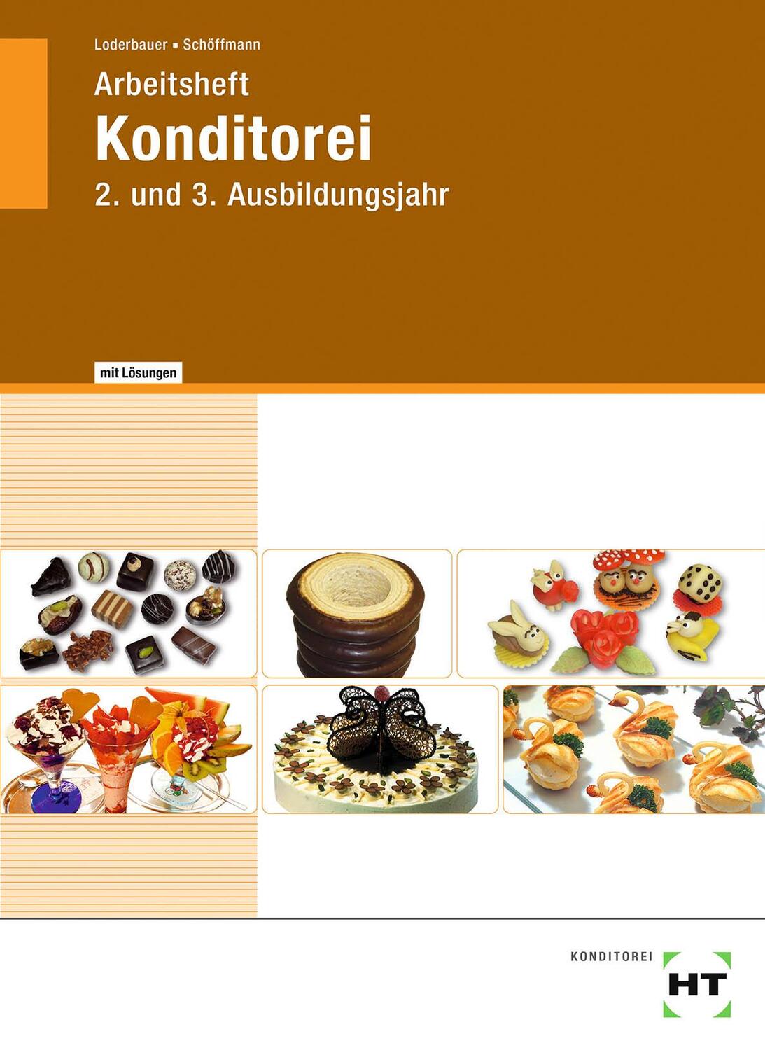 Cover: 9783582264176 | Konditorei | 2. und 3. Ausbildungsjahr | Josef Loderbauer (u. a.)