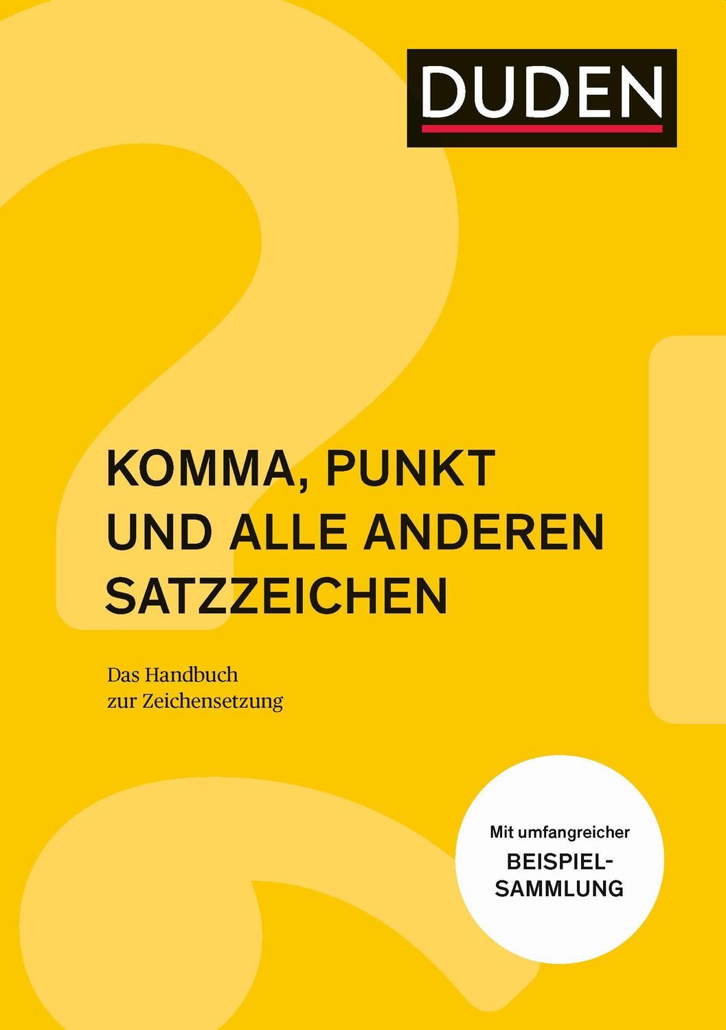 Cover: 9783411744930 | Komma, Punkt und alle anderen Satzzeichen | Anja Steinhauer (u. a.)
