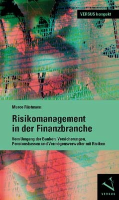 Cover: 9783039092086 | Risikomanagement in der Finanzbranche | Marco Rüstmann | Taschenbuch