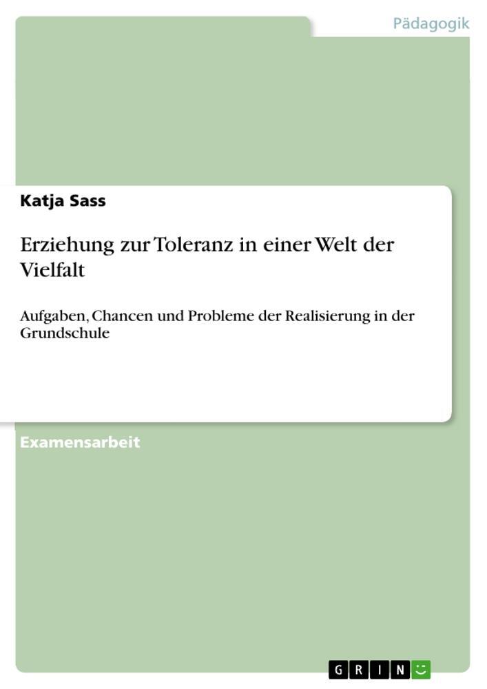 Cover: 9783638868839 | Erziehung zur Toleranz in einer Welt der Vielfalt | Katja Sass | Buch