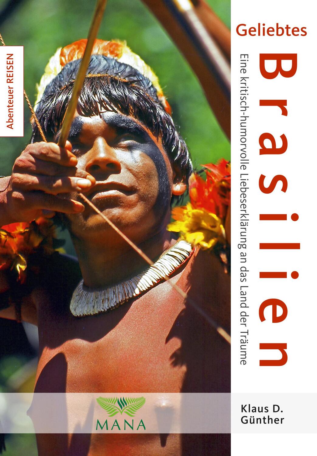 Cover: 9783955030643 | Geliebtes Brasilien | Klaus D. Günther | Taschenbuch | Deutsch | 2016
