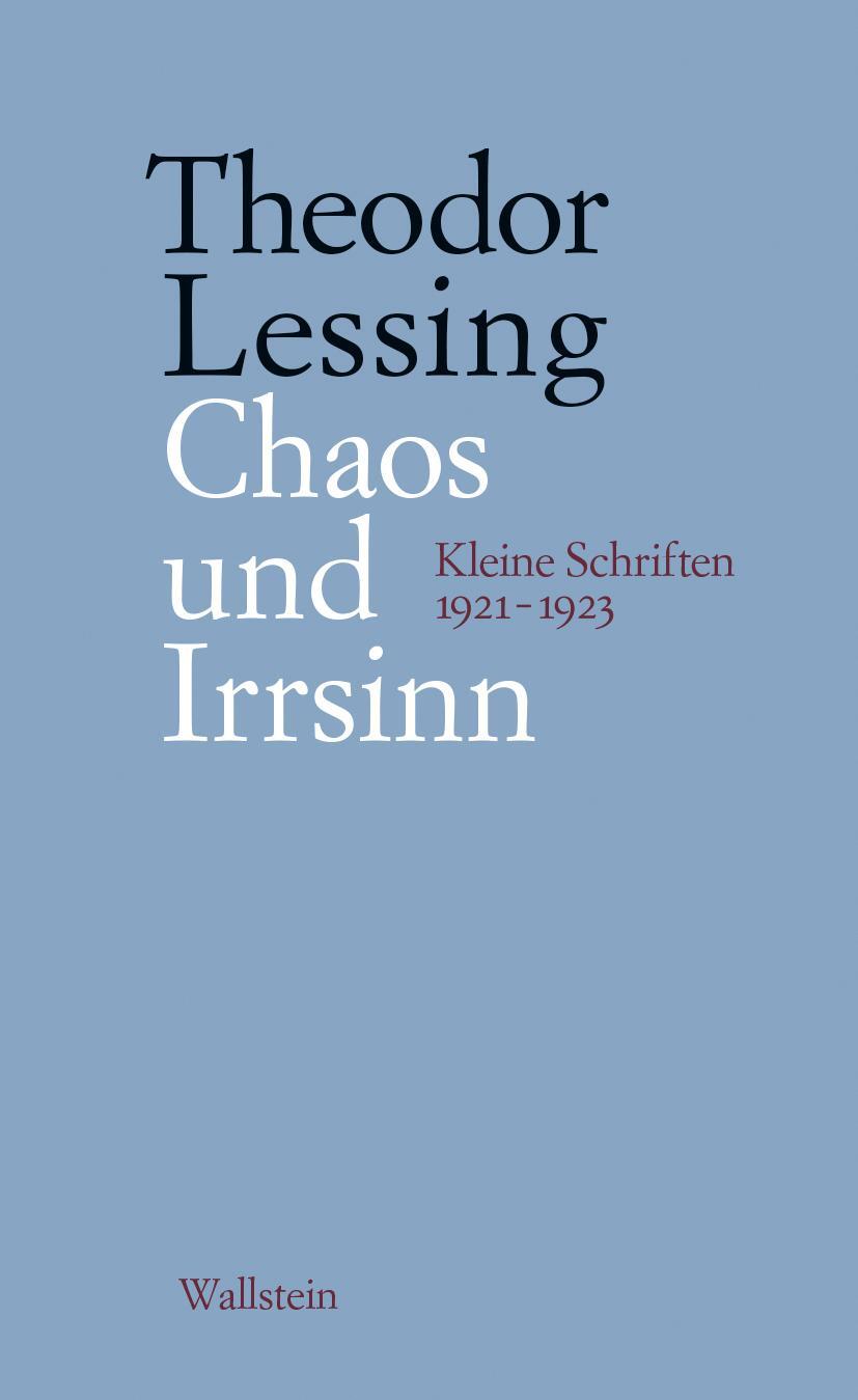 Cover: 9783835356665 | Chaos und Irrsinn | Kleine Schriften 1921-1923 | Theodor Lessing