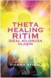 Cover: 9786052164112 | Theta Healing Ritim | Ideal Kilonuza Ulasin | Vianna Stibal | Buch