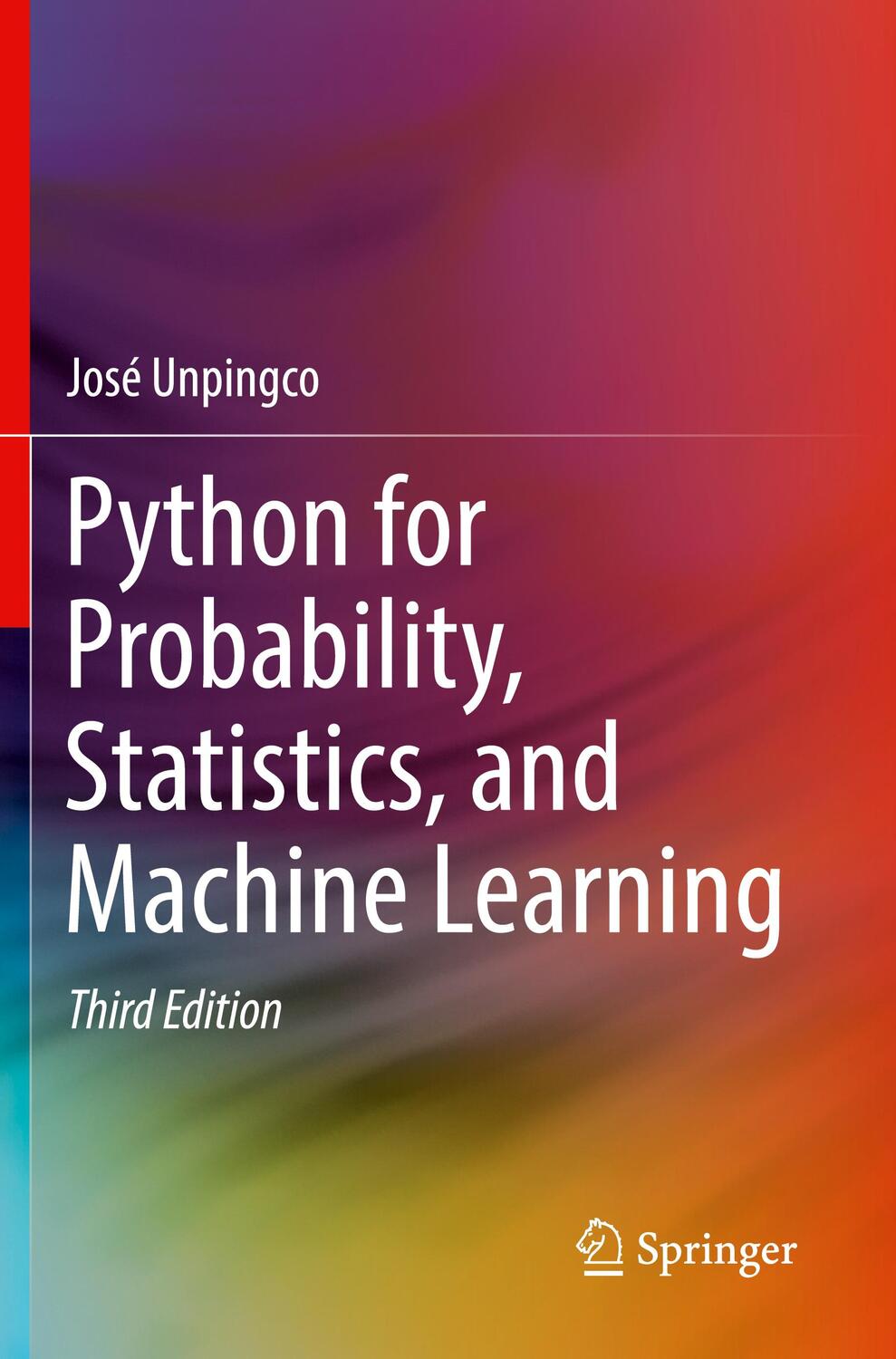 Cover: 9783031046506 | Python for Probability, Statistics, and Machine Learning | Unpingco