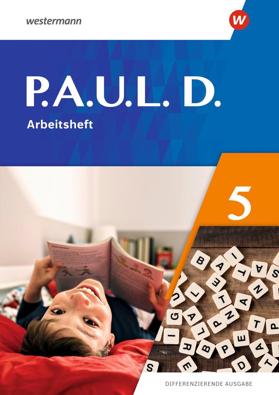 Cover: 9783141275216 | P.A.U.L. D. (Paul) 5. Arbeitsheft. Differenzierende Ausgabe | 96 S.