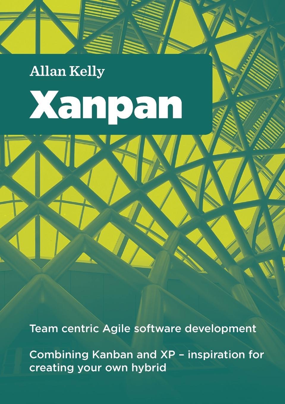 Cover: 9781291852738 | Xanpan | Team Centric Agile Software Development | Allan Kelly | Buch