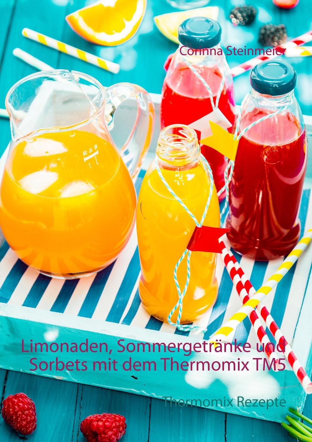 Cover: 9783734797309 | Limonaden, Sommergetränke und Sorbets mit dem Thermomix TM5 | Buch