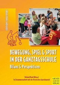 Cover: 9783898995320 | Bewegung, Spiel und Sport in der Ganztagsschule | Taschenbuch | 256 S.
