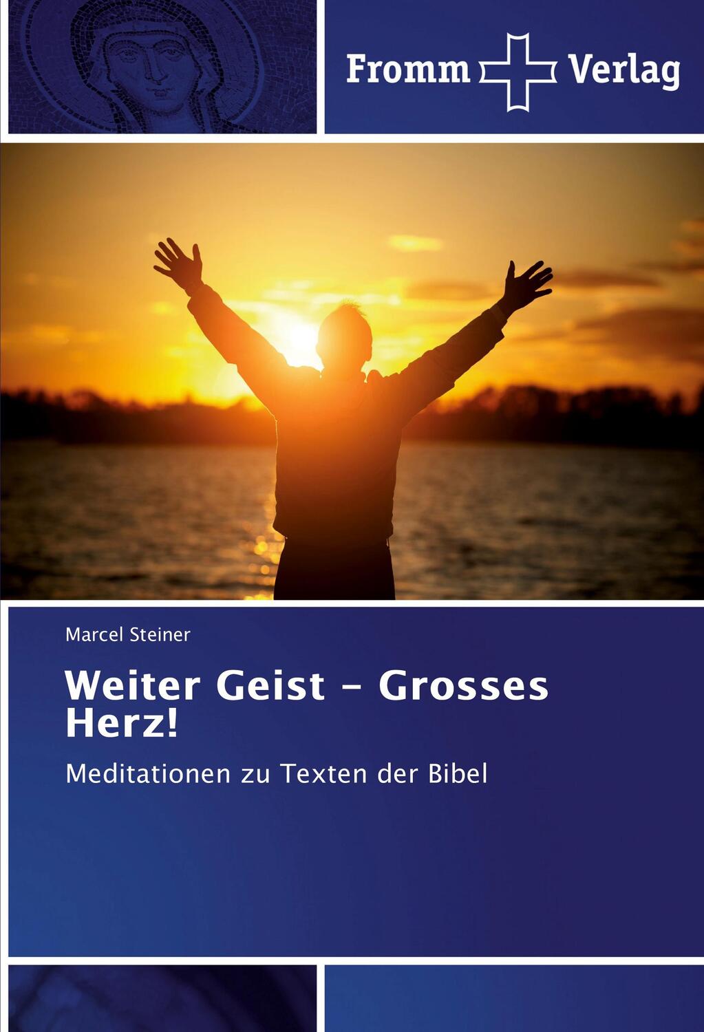 Cover: 9783841606105 | Weiter Geist - Grosses Herz! | Meditationen zu Texten der Bibel | Buch