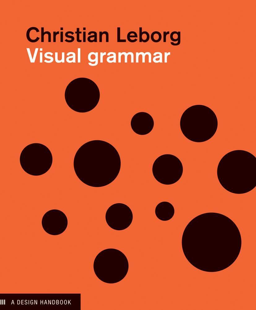 Cover: 9781568985817 | Visual Grammar | A Design Handbook | Christian Leborg | Taschenbuch