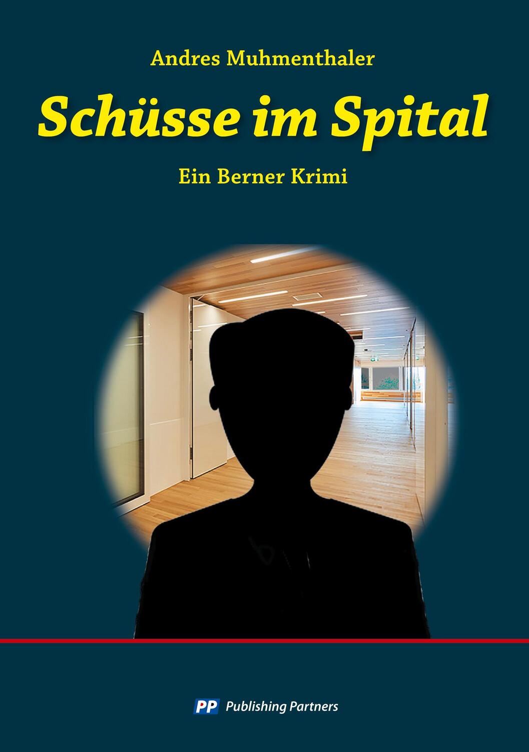 Cover: 9783907147184 | Schüsse im Spital | Ein Berner Krimi | Andres Muhmenthaler | Buch