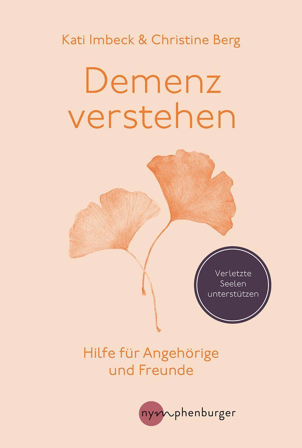 Cover: 9783968600093 | Demenz verstehen | Hilfe für Angehörige und Freunde | Imbeck (u. a.)