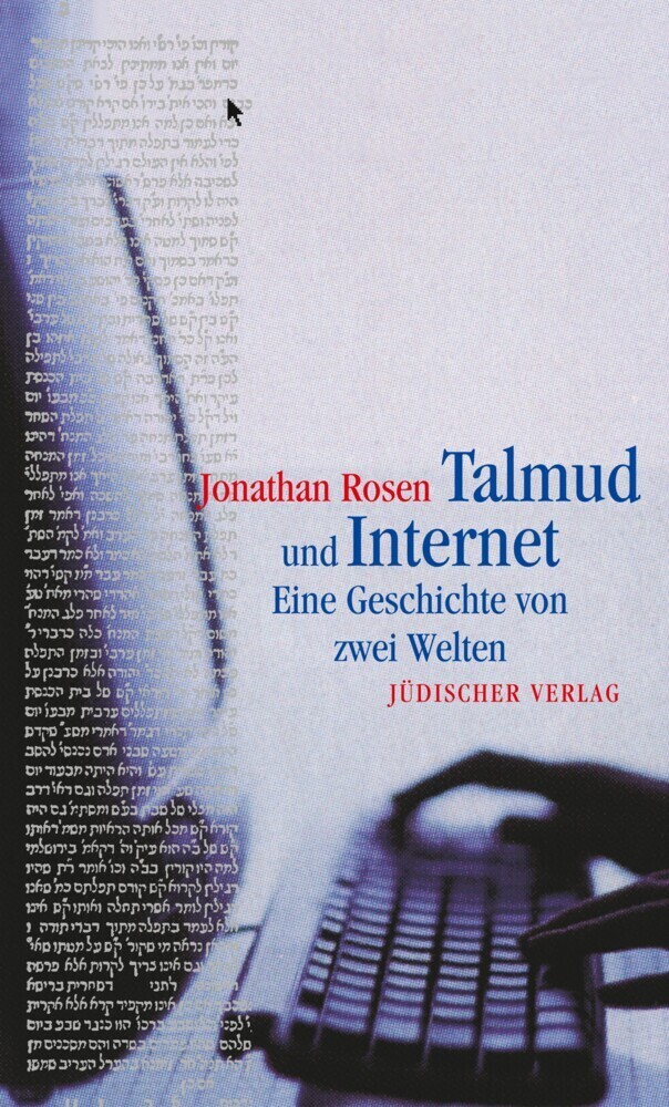 Cover: 9783633541782 | Talmud und Internet | Eine Geschichte von zwei Welten | Jonathan Rosen