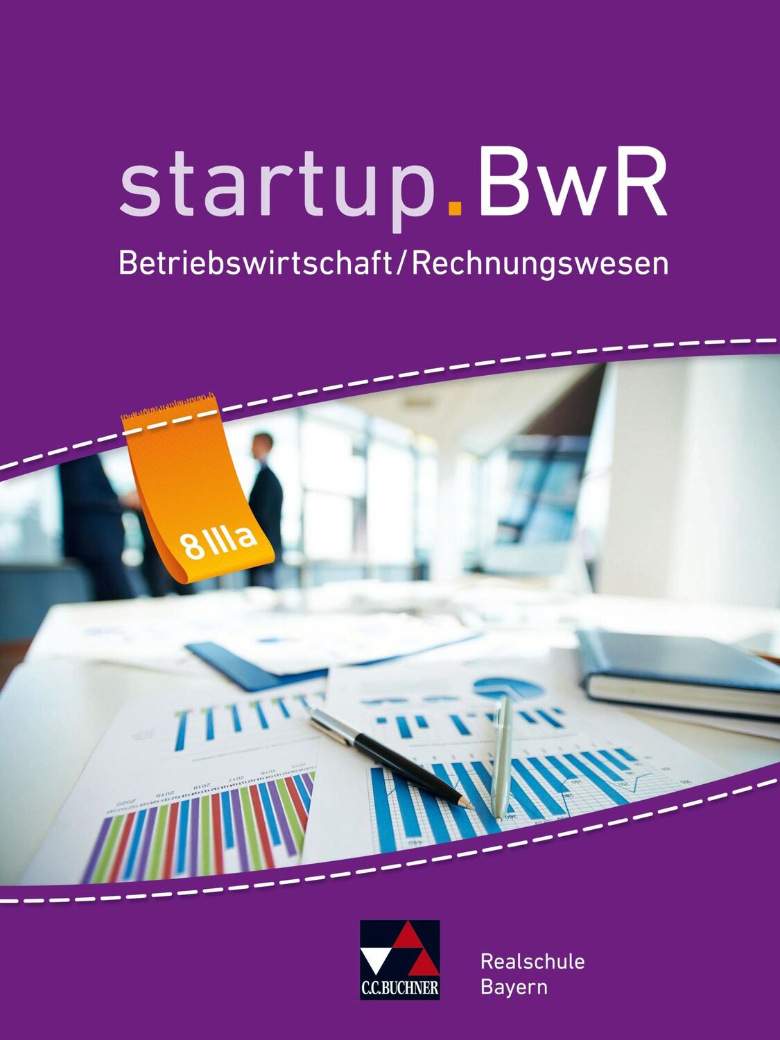 Cover: 9783661822242 | startup.BwR 8 IIIa Realschule Bayern | Manuel Friedrich (u. a.) | Buch