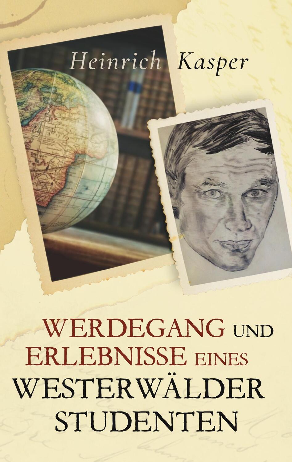 Cover: 9783750459120 | Werdegang und Erlebnisse eines Westerwälder Studenten | Kasper | Buch