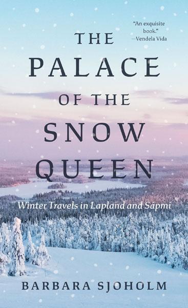 Cover: 9781517915148 | The Palace of the Snow Queen | Winter Travels in Lapland and Sápmi