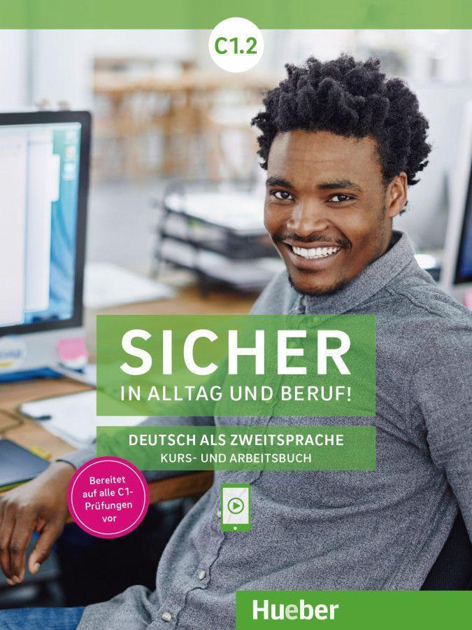 Cover: 9783192212093 | Sicher in Alltag und Beruf! C1.2. Kursbuch + Arbeitsbuch | Taschenbuch