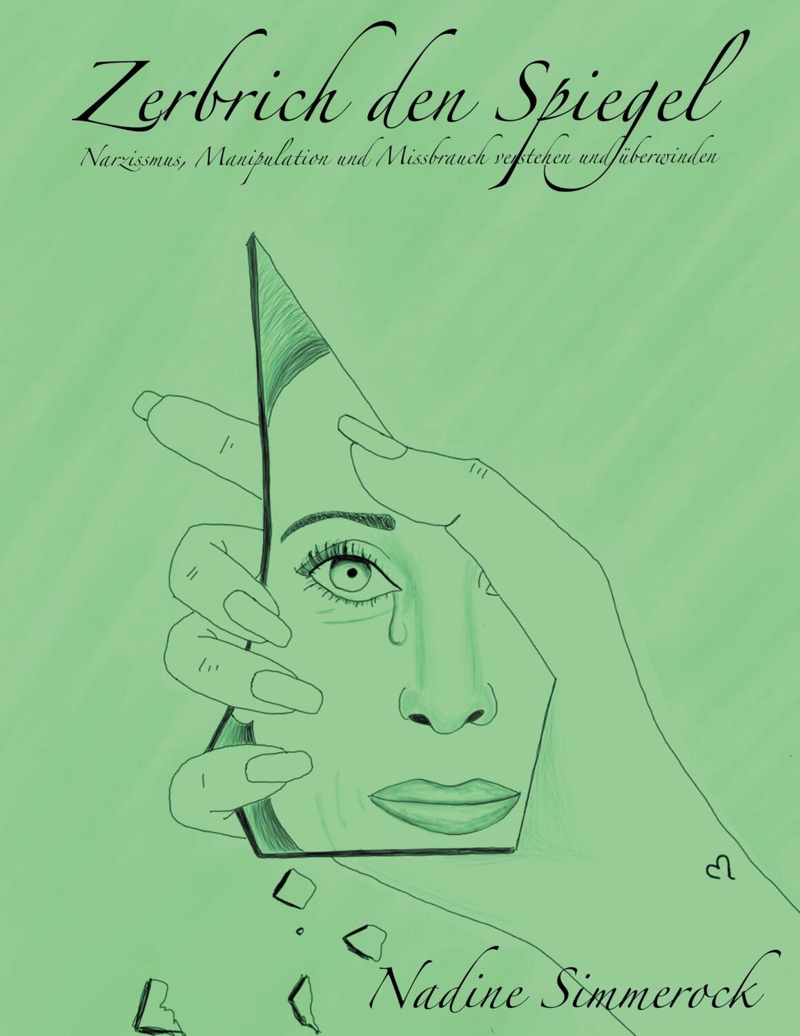 Cover: 9783758320415 | Zerbrich den Spiegel | Nadine Simmerock | Taschenbuch | Paperback