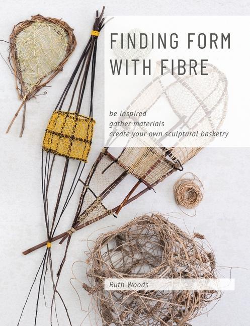 Cover: 9780648485803 | Finding Form with Fibre | Ruth Woods | Taschenbuch | Englisch | 2022