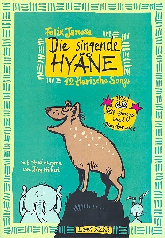 Cover: 4030845022239 | Die singende Hyäne (+CD) Liederbuch | Felix Janosa | Eres Verlag
