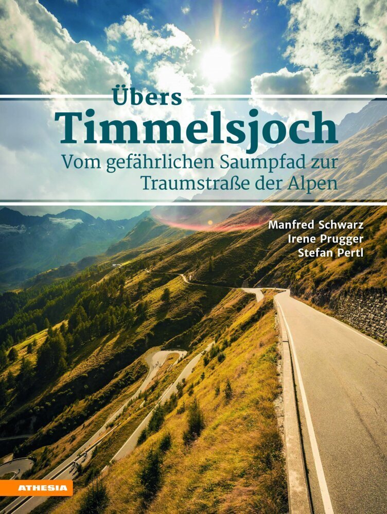 Cover: 9788868393649 | Übers Timmelsjoch | Manfred Schwarz (u. a.) | Buch | 2018