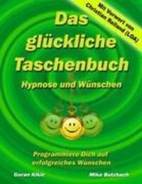 Cover: 9783842381766 | Das glückliche Taschenbuch ¿ Wünschen und Hypnose | Kikic (u. a.)