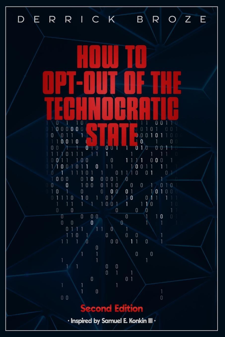 Cover: 9798218109936 | How to Opt-Out of the Technocratic State | 2nd Edition | Derrick Broze