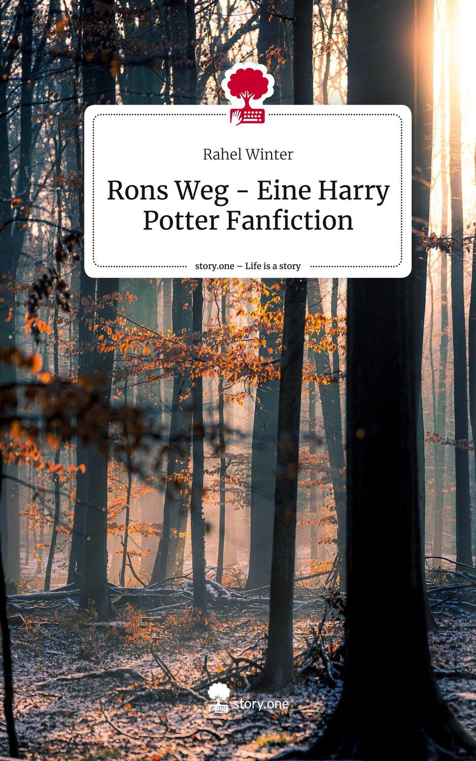 Cover: 9783710897566 | Rons Weg - Eine Harry Potter Fanfiction. Life is a Story - story.one