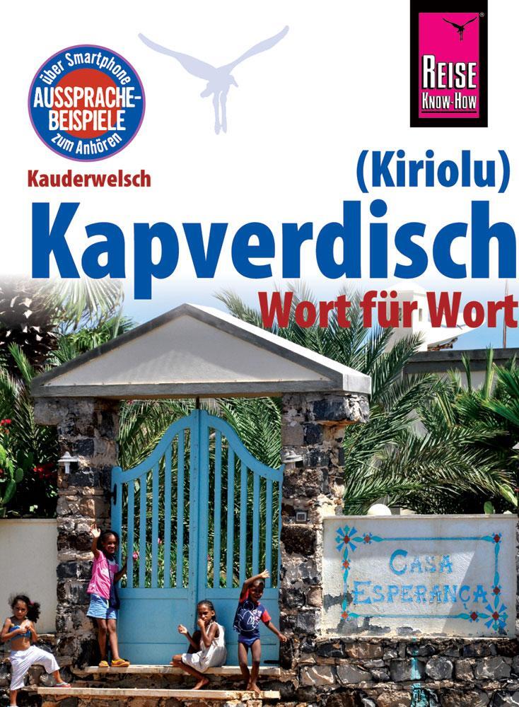Cover: 9783831765089 | Reise Know-How Sprachführer Kapverdisch (Kiriolu) - Wort für Wort