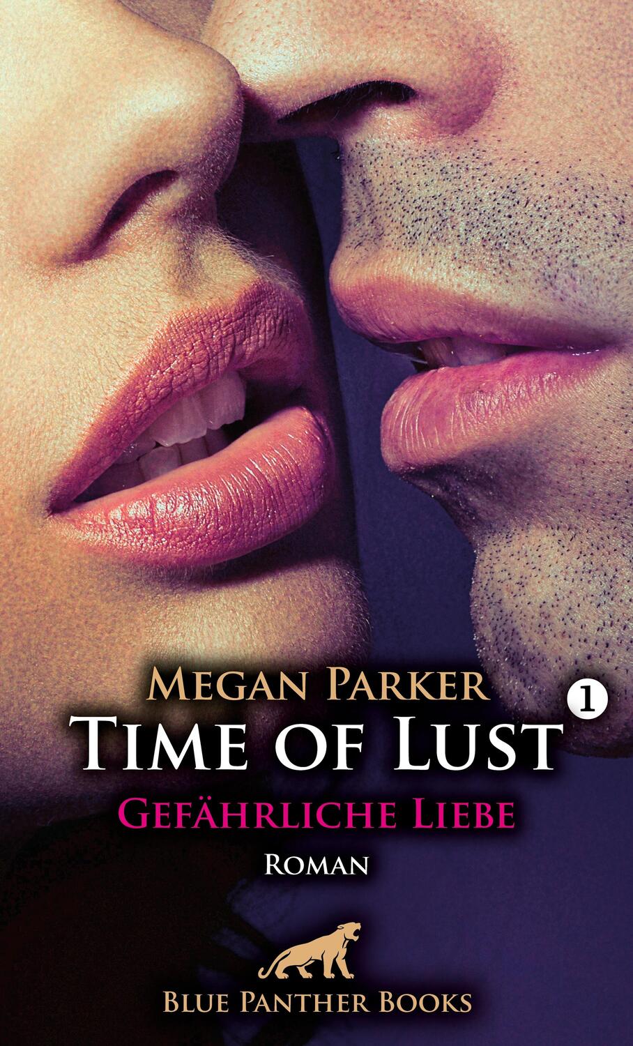 Cover: 9783750798182 | Time of Lust Band 1 Gefährliche Liebe Roman | Megan Parker | Buch