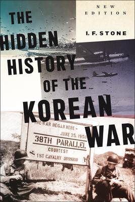 Cover: 9781685900083 | Hidden History of the Korean War | New Edition | I F Stone | Buch