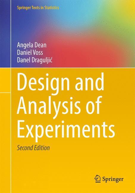 Cover: 9783319522487 | Design and Analysis of Experiments | Angela Dean (u. a.) | Taschenbuch