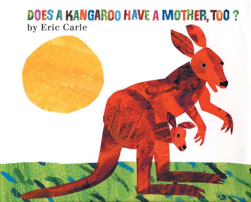 Cover: 9780064436427 | Does a Kangaroo Have a Mother, Too? | Eric Carle | Taschenbuch | 2005
