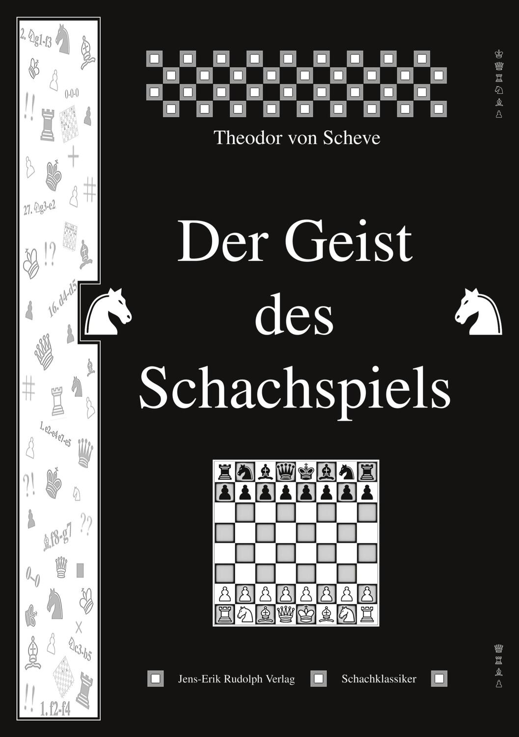 Cover: 9783941670419 | Der Geist des Schachspiels | Eine Studie | Theodor von Scheve | Buch