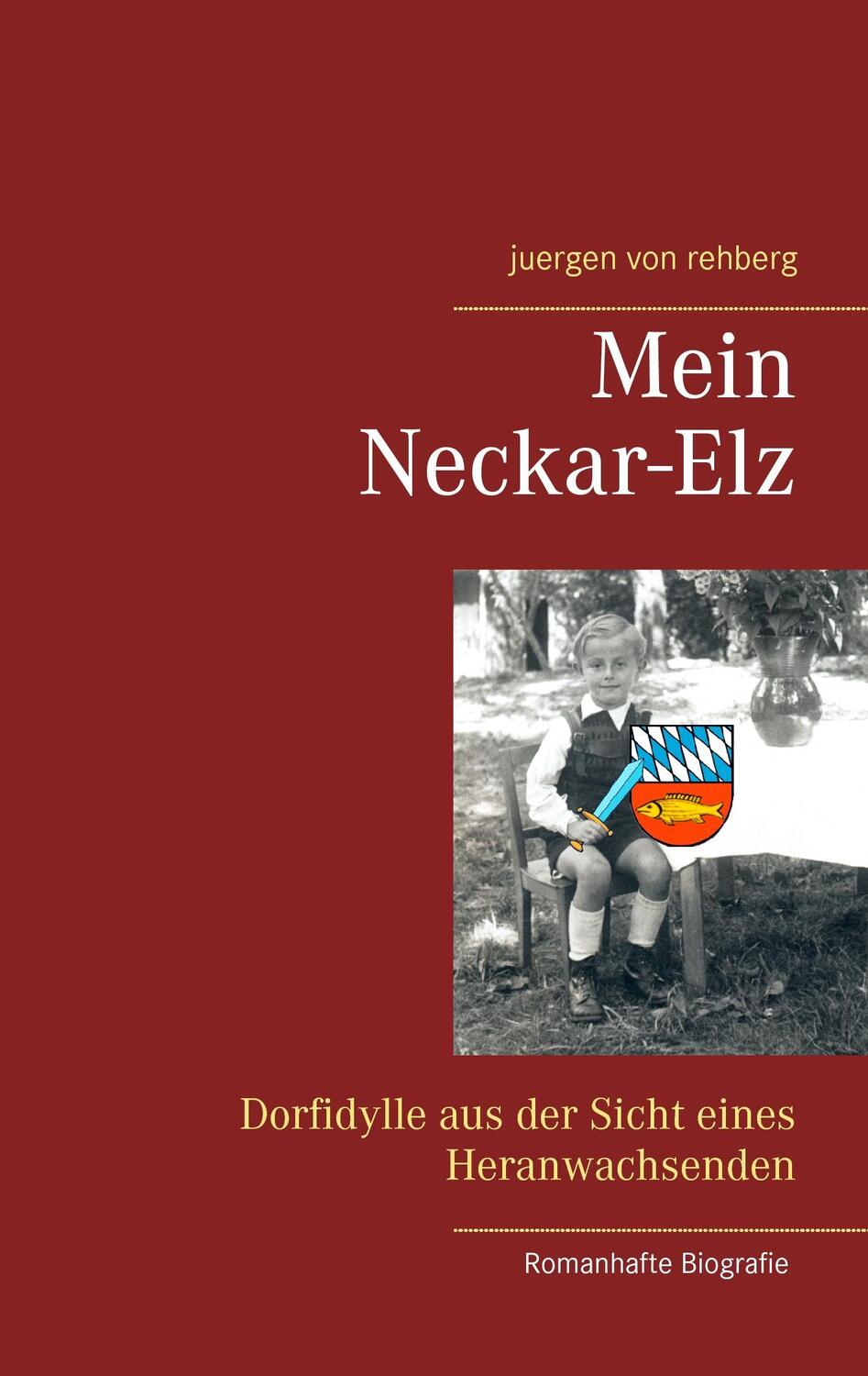 Cover: 9783741293870 | Mein Neckar-Elz | Dorfidylle aus der Sicht eines Heranwachsenden