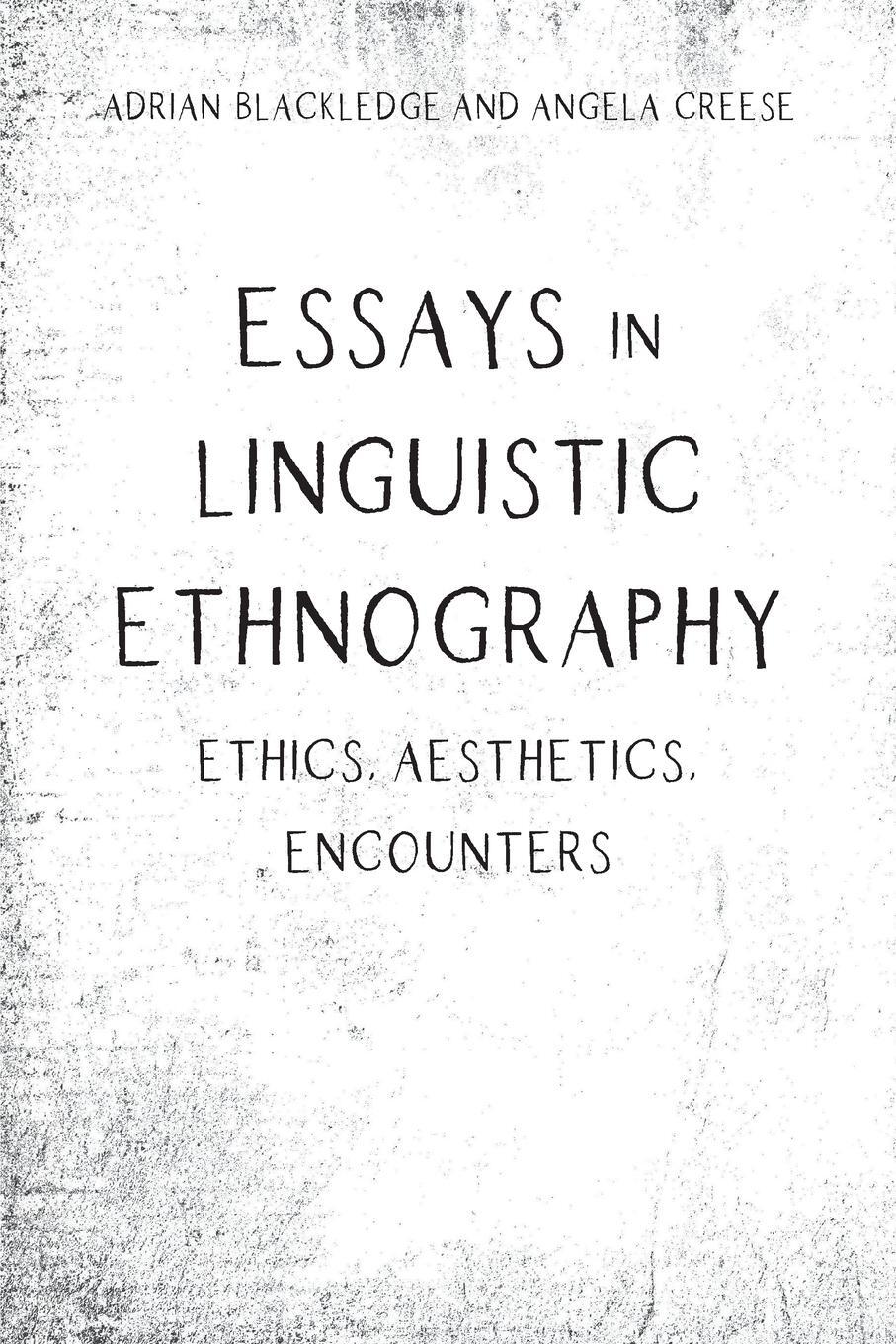 Cover: 9781788925587 | Essays in Linguistic Ethnography | Ethics, Aesthetics, Encounters