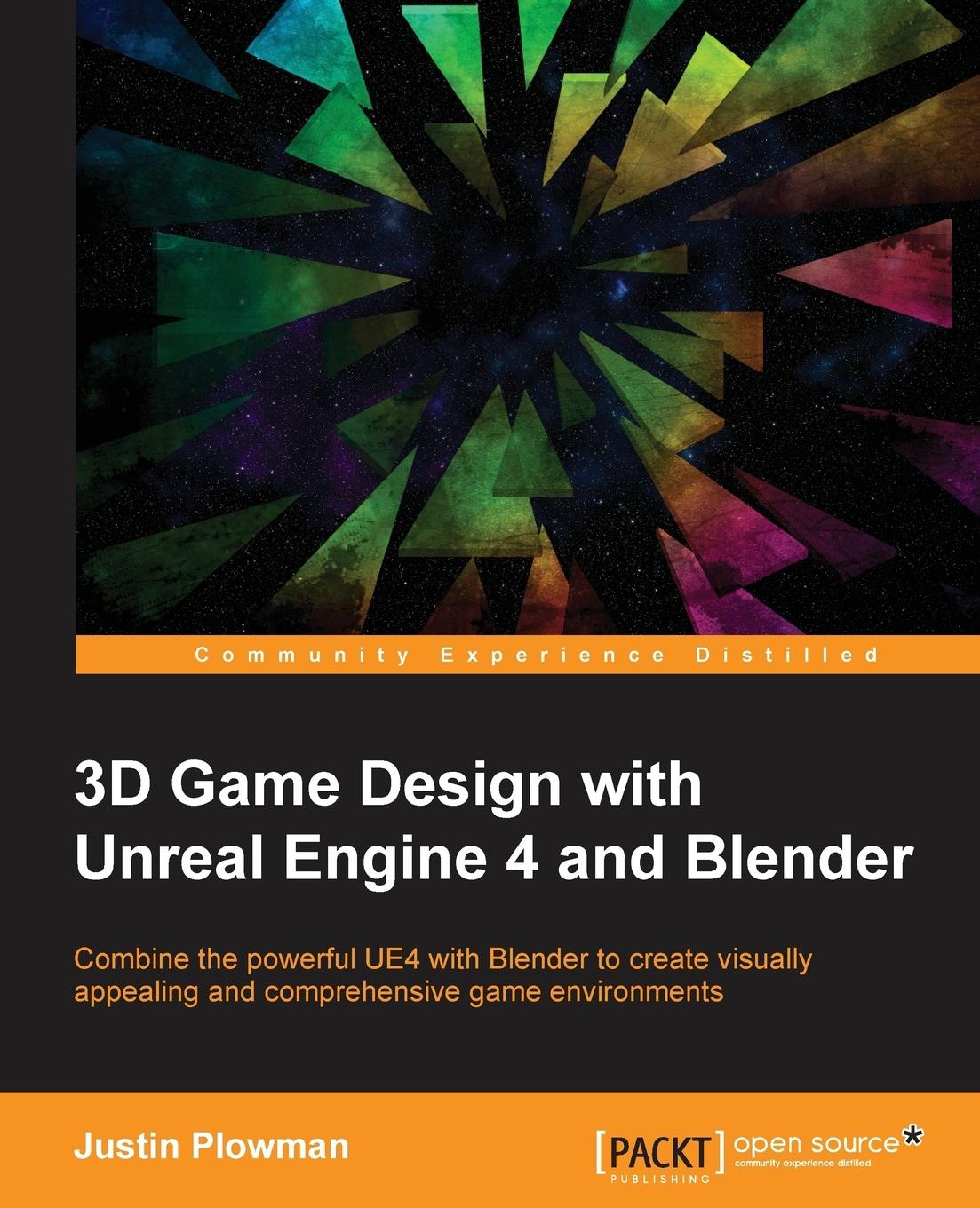 Cover: 9781785881466 | 3D Game Design with Unreal Engine 4 and Blender | Jessica Plowman