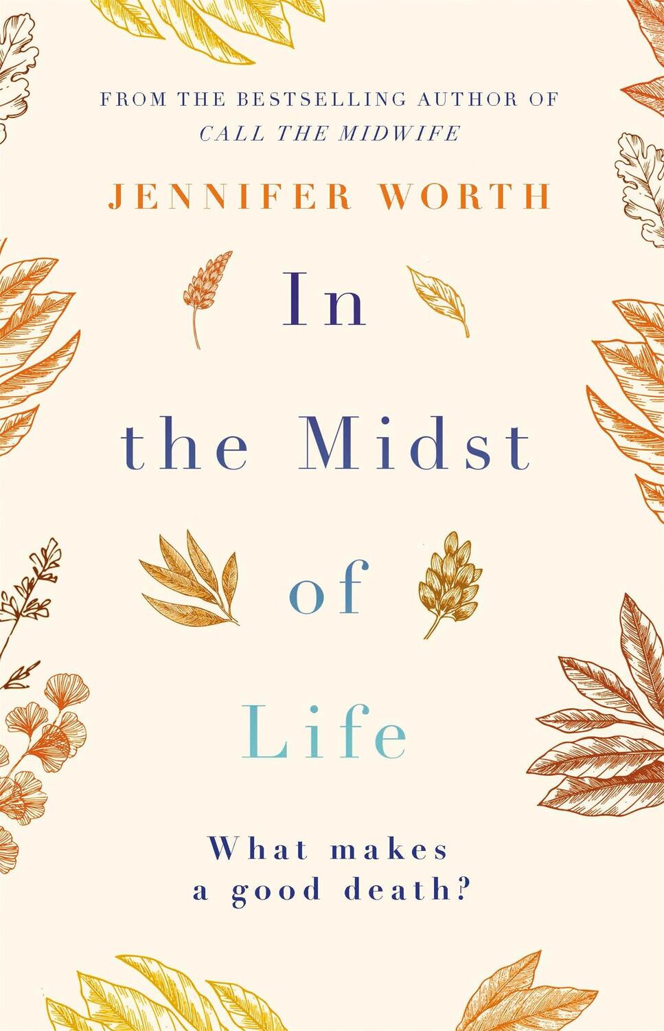 Cover: 9781474606660 | In the Midst of Life | Jennifer Worth | Taschenbuch | Englisch | 2017
