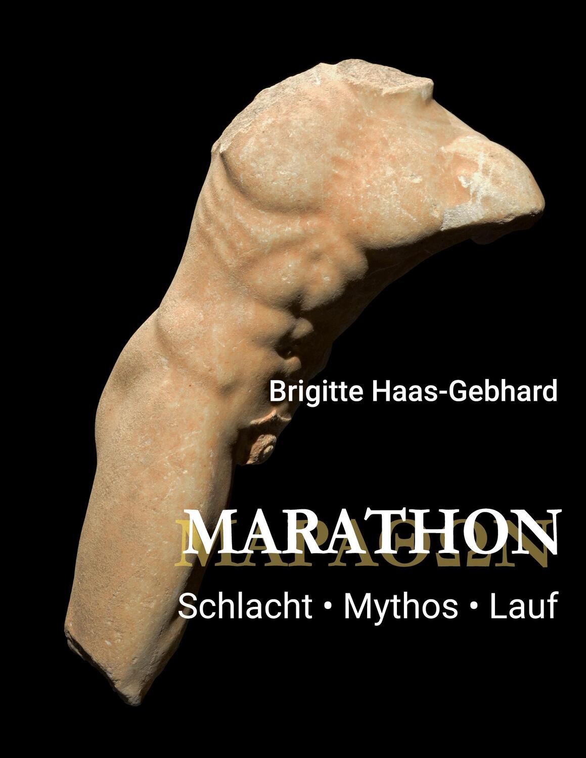 Cover: 9783347234338 | Marathon - Schlacht Mythos Lauf | Brigitte Haas-Gebhard | Taschenbuch