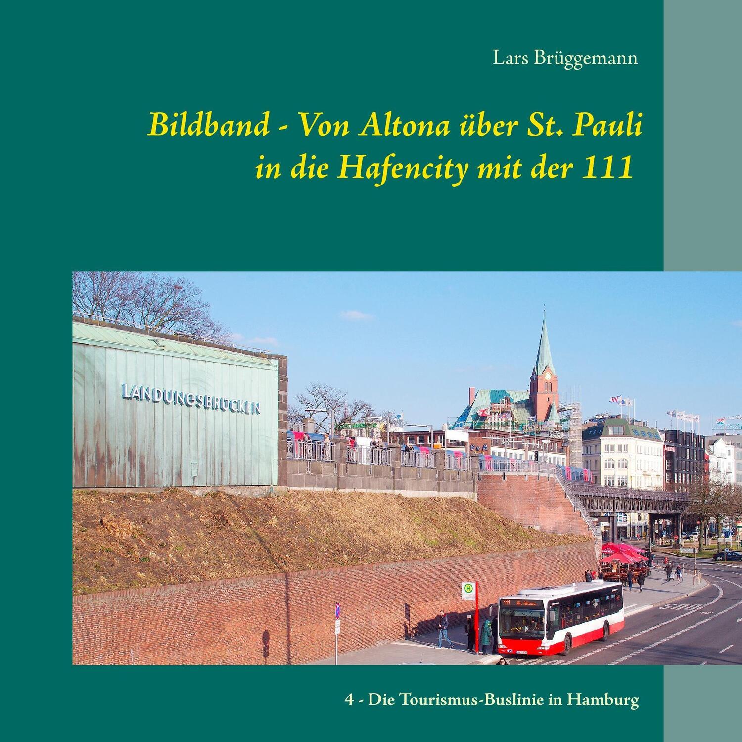 Cover: 9783739220116 | Bildband - Von Altona über St. Pauli in die Hafencity mit der 111