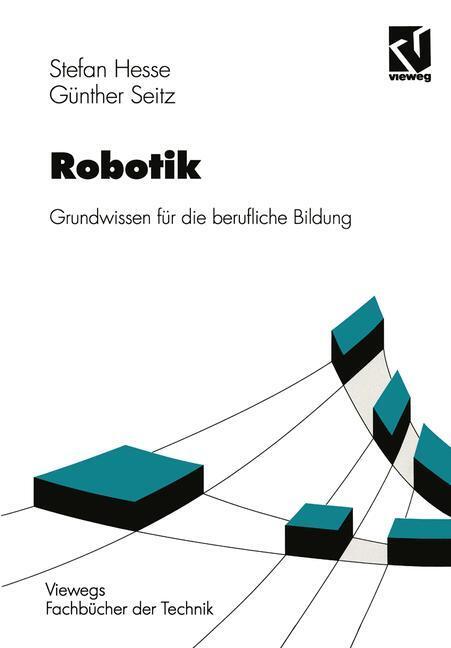 Cover: 9783528049515 | Robotik | Grundwissen für die berufliche Bildung | Seitz (u. a.)