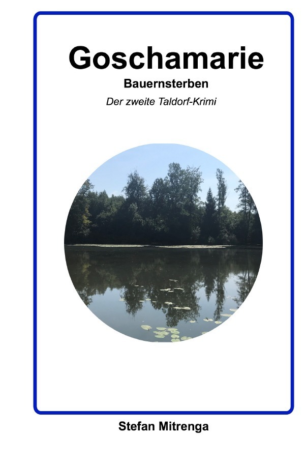 Cover: 9783750253629 | Goschamarie Bauernsterben | Der zweite Taldorf-Krimi | Stefan Mitrenga