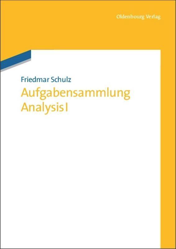 Cover: 9783486705430 | Aufgabensammlung Analysis I | Friedmar Schulz | Buch | XIV | Deutsch