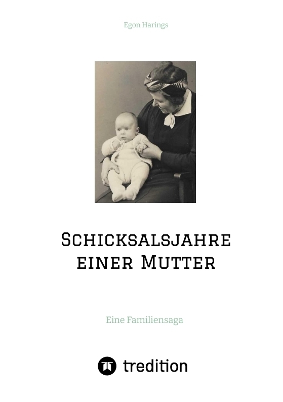 Cover: 9783347721920 | Schicksalsjahre einer Mutter | Eine Familiensaga | Egon Harings | Buch