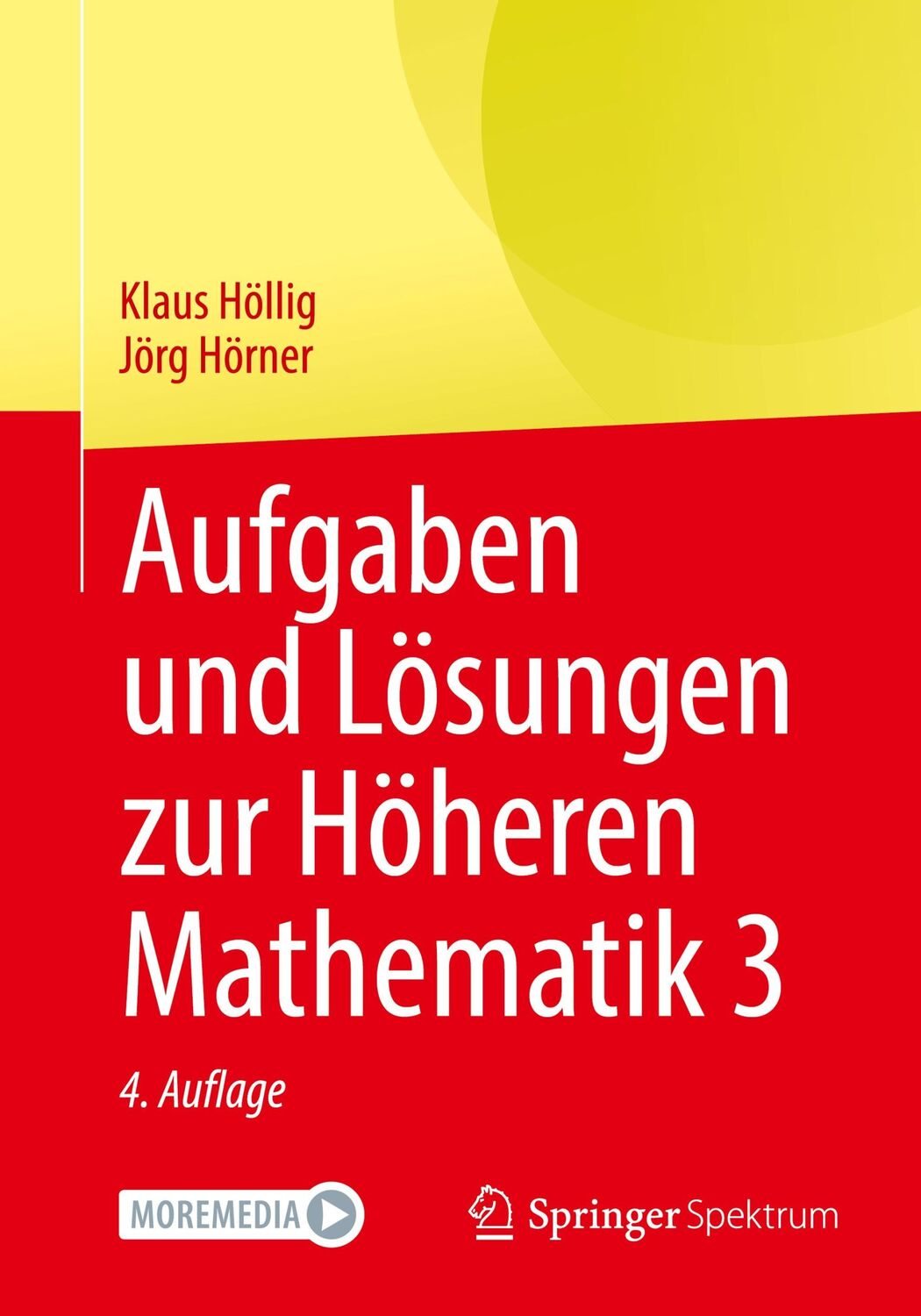 Cover: 9783662681503 | Aufgaben und Lösungen zur Höheren Mathematik 3 | Jörg Hörner (u. a.)