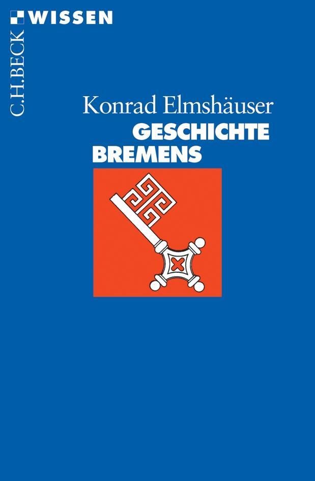 Cover: 9783406555336 | Geschichte Bremens | Konrad Elmshäuser | Taschenbuch | Beck'sche Reihe