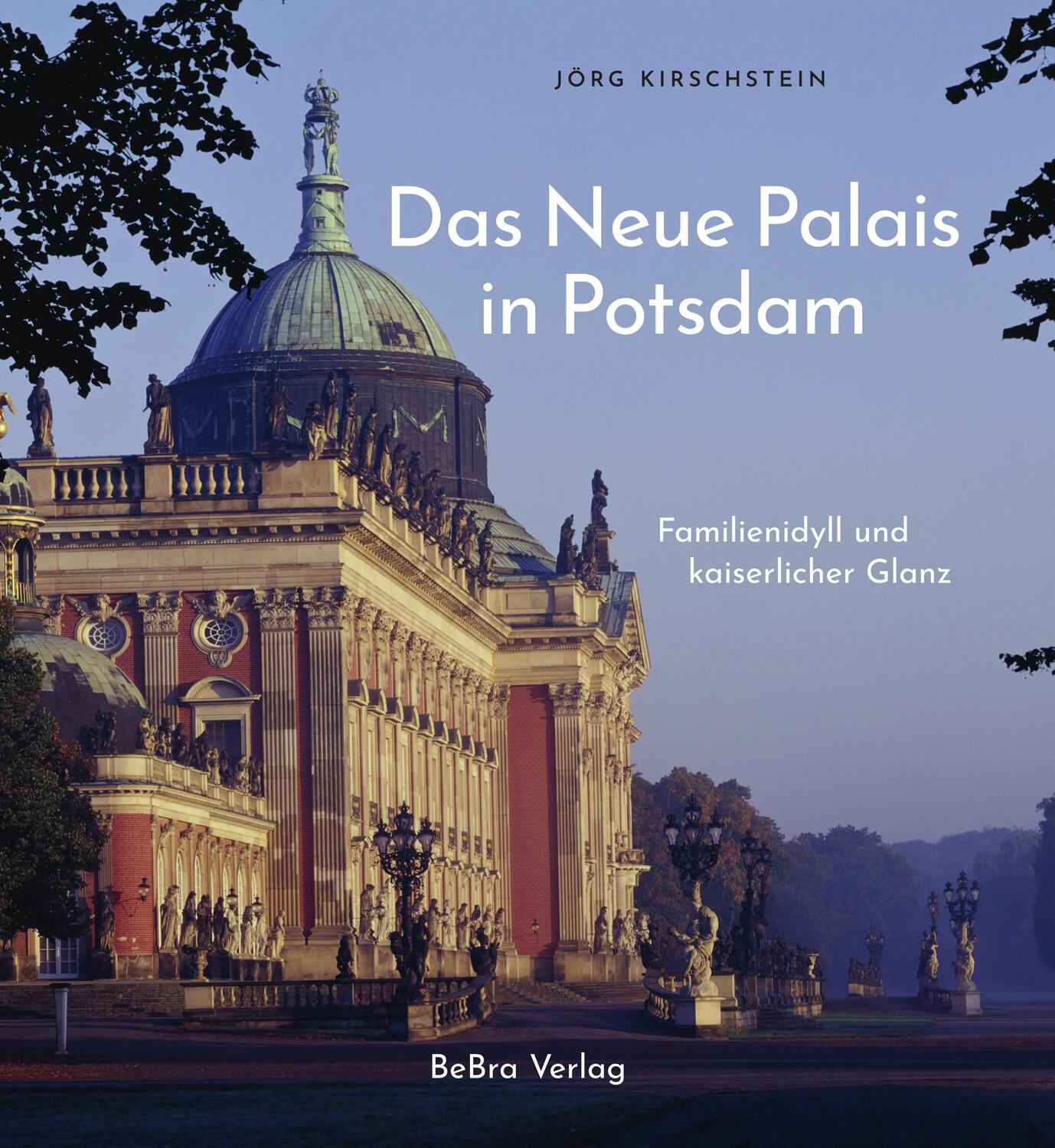 Cover: 9783898092449 | Das Neue Palais in Potsdam | Familienidyll und kaiserlicher Glanz