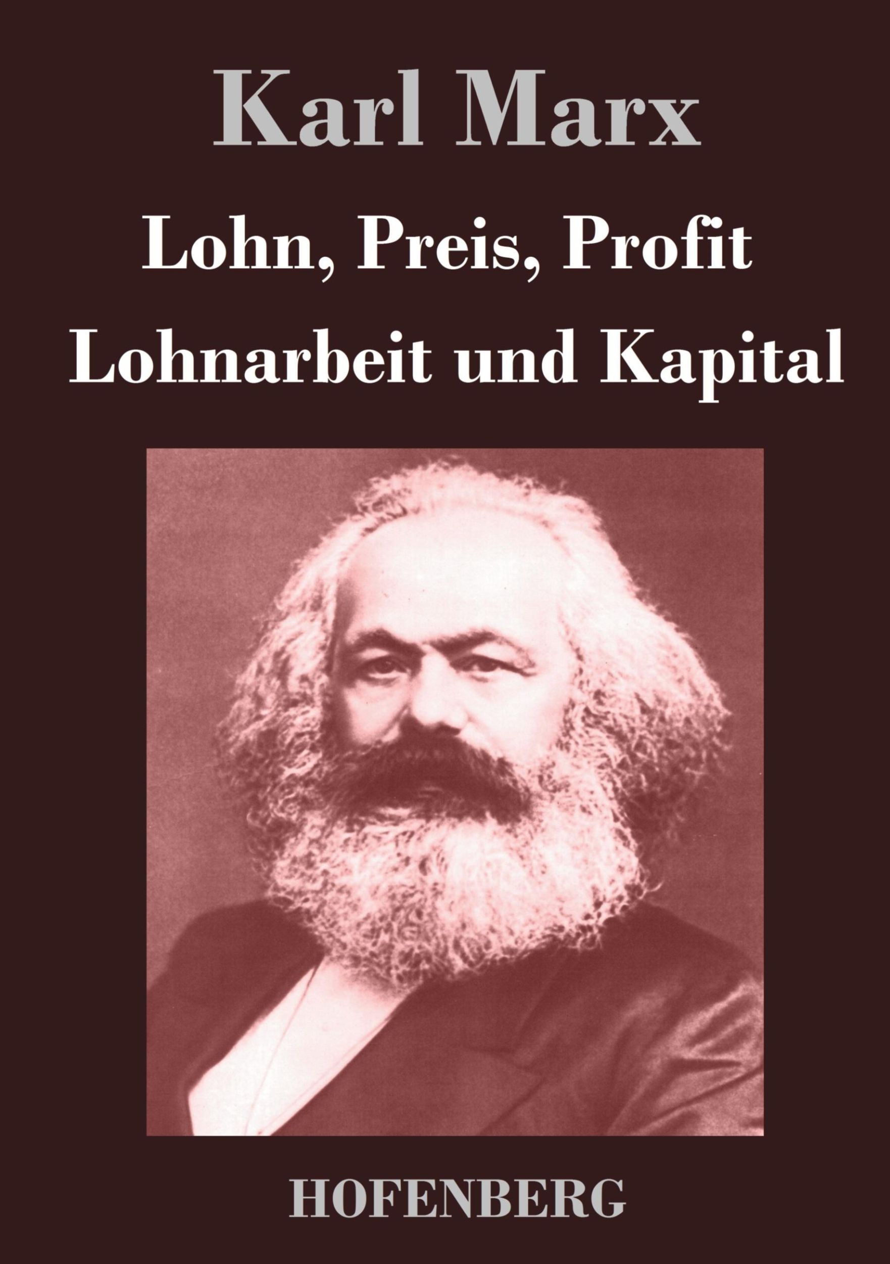 Cover: 9783843043908 | Lohn, Preis, Profit / Lohnarbeit und Kapital | Karl Marx | Buch | 2014