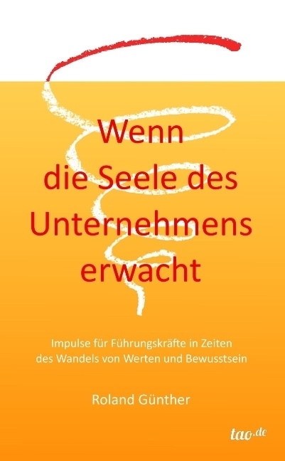 Cover: 9783960516064 | Wenn die Seele des Unternehmens erwacht | Roland Günther | Taschenbuch