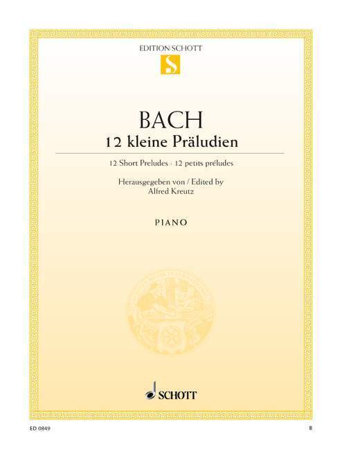 Cover: 9790001086547 | 12 kleine Präludien | Klavier., Edition Schott Einzelausgabe | Bach
